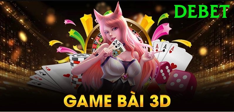 Game Bài 3D - debet - Game đua xe