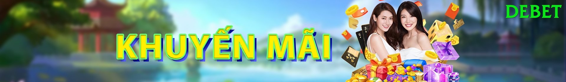 Khuyến Mãi Hấp Dẫn - debet - Game 3D